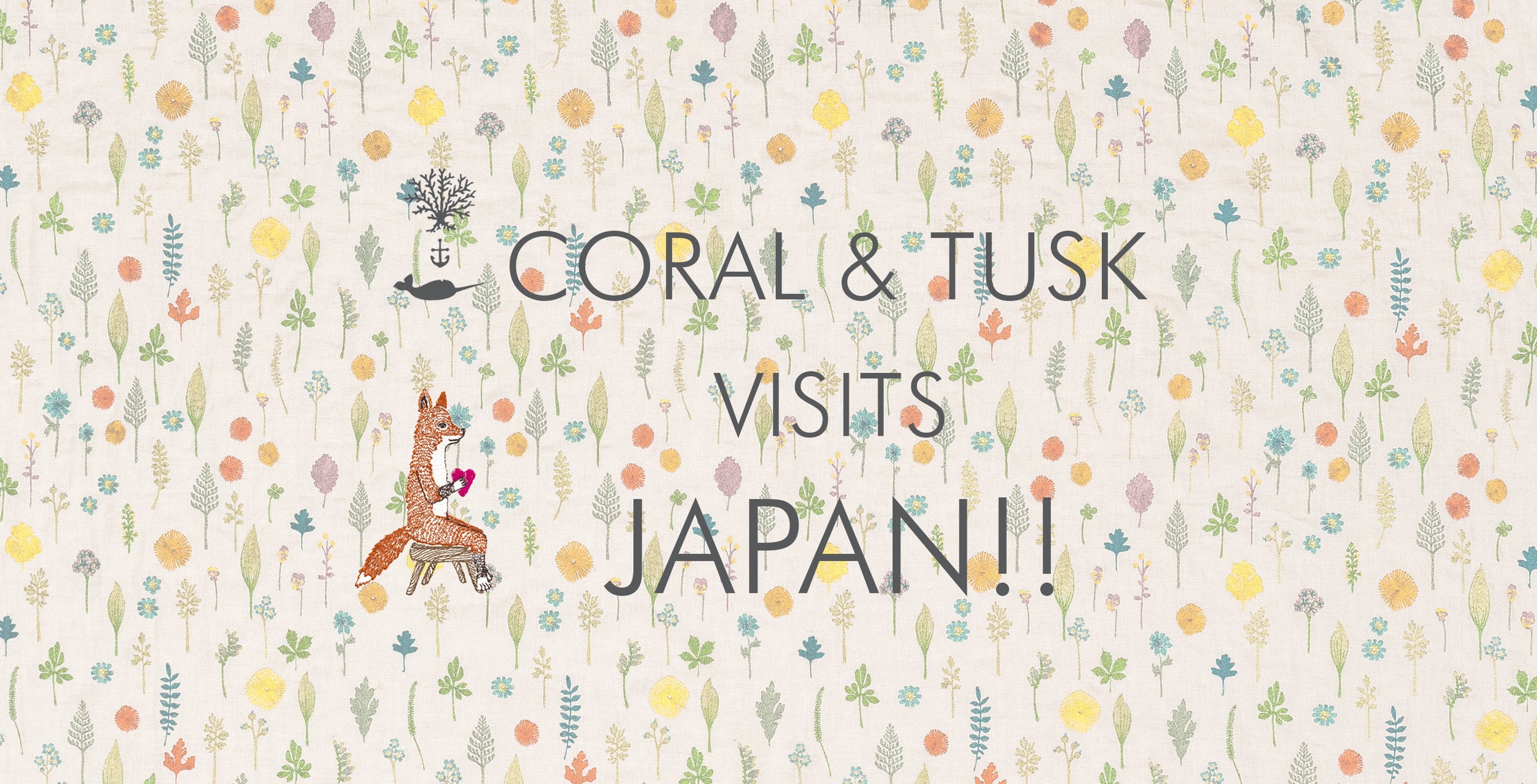CORAL & TUSK VISITS JAPAN